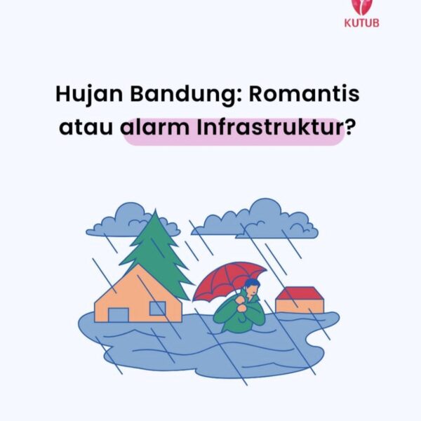 Hujan Bandung: Romantis atau alarm Infrastruktur?